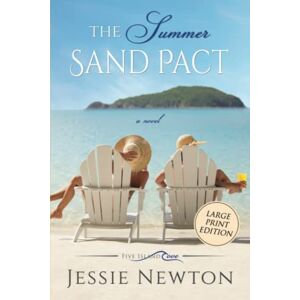 Newton, Jessie The Summer Sand Pact: Women's Fiction with Heart Newton, Jessie The Summer Sand Pact: Women's Fiction with Heart