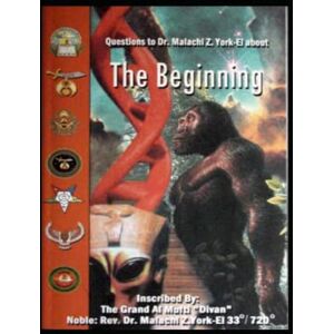 York, Dr Malachi Z Questions To Dr. Malachi Z. York – El About The Beginning York, Dr Malachi Z Questions To Dr. Malachi Z. York – El About The Beginning