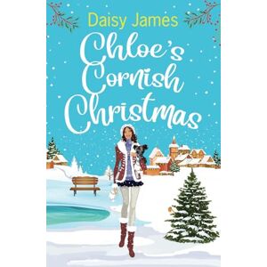 Daisy Tech Chloe's Cornish Christmas: A perfect festive read (The Blossomwood Bay Series) Daisy Tech Chloe's Cornish Christmas: A perfect festive read (The Blossomwood Bay Series)