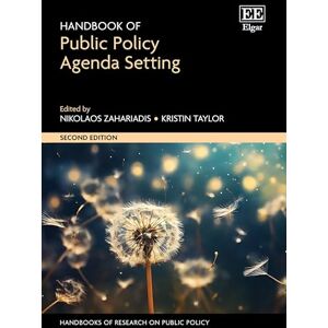 Philosophy Handbook of Public Policy Agenda Setting: Second Edition (Handbooks of Research on Public Policy series) Philosophy Handbook of Public Policy Agenda Setting: Second Edition (Handbooks of Research on Public Policy series)