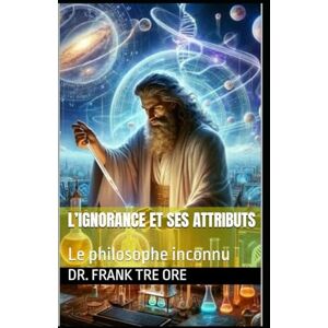 Tre ore, Frank L’ignorance et ses attributs Tre ore, Frank L’ignorance et ses attributs