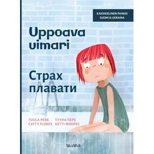 Pere, Tuula Uppoava uimari / Страх плавати: Bilingual Finnish-Ukrainian Edition of Scared to Swim Pere, Tuula Uppoava uimari / Страх плавати: Bilingual Finnish-Ukrainian Edition of Scared to Swim