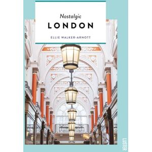 Ellie Walker-Arnott Nostalgic London (Hidden Secrets) (Themed Hidden Guides) Ellie Walker-Arnott Nostalgic London (Hidden Secrets) (Themed Hidden Guides)