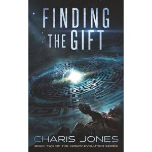 Jones, Charis Finding the Gift: Book Two of the CRISPR Evolution Series Jones, Charis Finding the Gift: Book Two of the CRISPR Evolution Series
