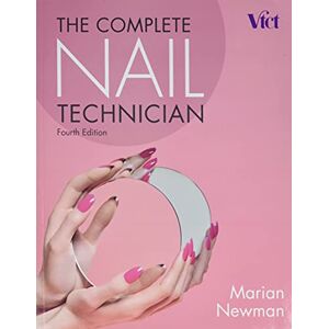 Newman, Marian The Complete Nail Technician Newman, Marian The Complete Nail Technician
