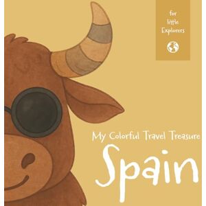 Kidz, Nomart My Colorful Travel Treasure Spain: Color, Write, and Explore on My Journey: Travel Activities for Kids Age 4 and Up Kidz, Nomart My Colorful Travel Treasure Spain: Color, Write, and Explore on My Journey: Travel Activities for Kids Age 4 and Up