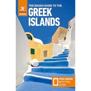 Guides, Rough The Rough Guide to the Greek Islands: Travel Guide with eBook (Rough Guides Main Series) Guides, Rough The Rough Guide to the Greek Islands: Travel Guide with eBook (Rough Guides Main Series)