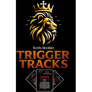 Commission, King's King's Commission Trigger Tracks WORKBOOK: Helping Christians Master Some Responses To Common Objections To Christianity (FULL COLOUR) Commission, King's King's Commission Trigger Tracks WORKBOOK: Helping Christians Master Some Responses To Common Objections To Christianity (FULL COLOUR)