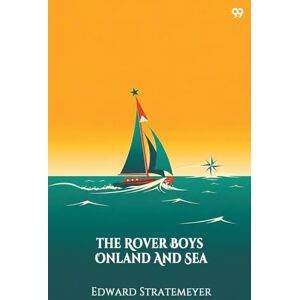 Stratemeyer, Edward The Rover Boys Onland And SeaOr The Crusoes Of The Seven Islands (Edition1) Stratemeyer, Edward The Rover Boys Onland And SeaOr The Crusoes Of The Seven Islands (Edition1)