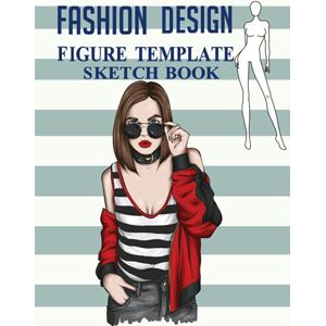 Ana Ashley Jr Fashion Design Sketchbook With Figure Templates: 120 Large Female Figure Template For Sketching Your Fashion Design Styles Figure Templates for ... Gifts for Anyone And Who Like Fashion Design Ana Ashley Jr Fashion Design Sketchbook With Figure Templates: 120 Large Female Figure Template For Sketching Your Fashion Design Styles Figure Templates for ... Gifts for Anyone And Who Like Fashion Design
