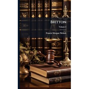 Nichols, Francis Morgan Britton Nichols, Francis Morgan Britton