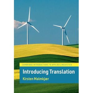 Malmkjaer, Kirsten Introducing Translation (Cambridge Introductions to Applied Linguistics) Malmkjaer, Kirsten Introducing Translation (Cambridge Introductions to Applied Linguistics)