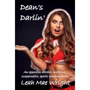 Wright, Leah Mae Dean's Darlin': An opposites attract, instalove, suspenseful, sports romance book.: 2 (Galactic Wrestling Association) Wright, Leah Mae Dean's Darlin': An opposites attract, instalove, suspenseful, sports romance book.: 2 (Galactic Wrestling Association)