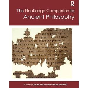 Warren, James Routledge Companion to Ancient Philosophy (Routledge Philosophy Companions) Warren, James Routledge Companion to Ancient Philosophy (Routledge Philosophy Companions)