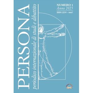 Limone, Giuseppe Persona. Anno 2025 n. 1: Periodico internazionale di studi e dibattito (Rivista Persona) Limone, Giuseppe Persona. Anno 2025 n. 1: Periodico internazionale di studi e dibattito (Rivista Persona)