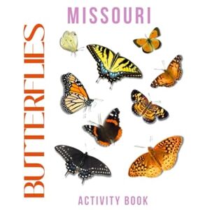 Doon, Ms Rey Butterflies of Missouri Activity Book: A Young Explorer’s Field Guide to Identifying Pollinators of Missouri (Missouri Nature Explorer Series) Doon, Ms Rey Butterflies of Missouri Activity Book: A Young Explorer’s Field Guide to Identifying Pollinators of Missouri (Missouri Nature Explorer Series)