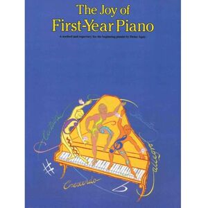 Various THE JOY OF FIRST-YEAR PIANO PF: a method and repertory for the beginning pianist (The joy books) Various THE JOY OF FIRST-YEAR PIANO PF: a method and repertory for the beginning pianist (The joy books)