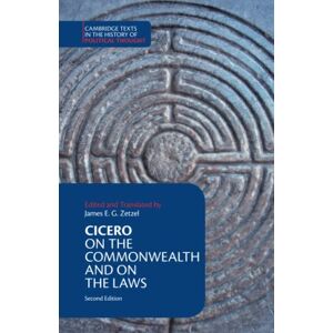 Cicero, Marcus Tullius Cicero: On the Commonwealth and On the Laws (Cambridge Texts in the History of Political Thought) Cicero, Marcus Tullius Cicero: On the Commonwealth and On the Laws (Cambridge Texts in the History of Political Thought)