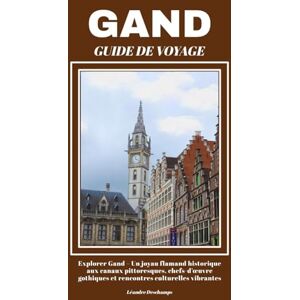 Deschamps, Léandre GAND GUIDE DE VOYAGE Deschamps, Léandre GAND GUIDE DE VOYAGE