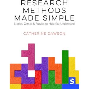 Dawson, Catherine Research Methods Made Simple: Stories, Games & Puzzles to Help You Understand Dawson, Catherine Research Methods Made Simple: Stories, Games & Puzzles to Help You Understand