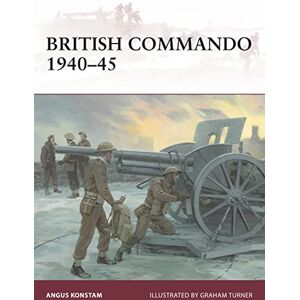 Konstam, Angus British Commando 1940–45: 181 (Warrior) Konstam, Angus British Commando 1940–45: 181 (Warrior)