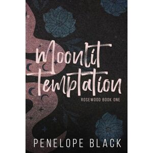 Black, Penelope Moonlit Temptation: Alternate Cover Edition (Rosewood Alternate Covers) Black, Penelope Moonlit Temptation: Alternate Cover Edition (Rosewood Alternate Covers)