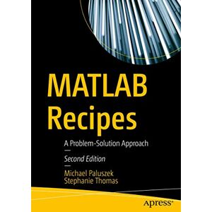 Paluszek, Michael MATLAB Recipes: A Problem-Solution Approach Paluszek, Michael MATLAB Recipes: A Problem-Solution Approach