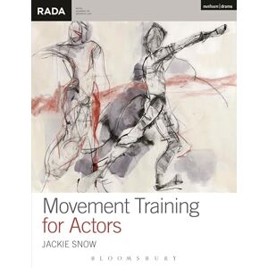 Jackie Snow Movement Training for Actors (RADA Guides) Jackie Snow Movement Training for Actors (RADA Guides)