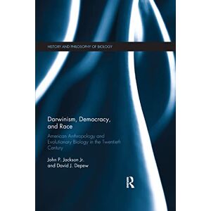 Jackson Darwinism, Democracy, and Race: American Anthropology and Evolutionary Biology in the Twentieth Century (History and Philosophy of Biology) Jackson Darwinism, Democracy, and Race: American Anthropology and Evolutionary Biology in the Twentieth Century (History and Philosophy of Biology)