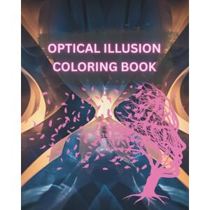 Salvatore, Miggy Optical Illusion Coloring Book for Adults and Teens: 8x10 Trippy Patterns and Visual Mind Games to Color and Relax Salvatore, Miggy Optical Illusion Coloring Book for Adults and Teens: 8x10 Trippy Patterns and Visual Mind Games to Color and Relax