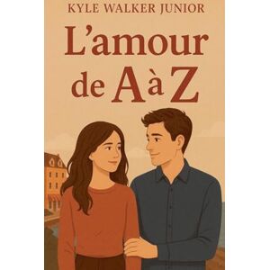 Junior, Kyle Walker L'amour de A à Z Junior, Kyle Walker L'amour de A à Z