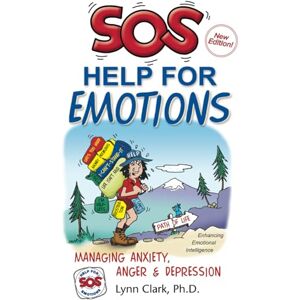 Clark, Lynn SOS Help For Emotions: Managing Anxiety, Anger, & Depression (4th Edition, 2020) Clark, Lynn SOS Help For Emotions: Managing Anxiety, Anger, & Depression (4th Edition, 2020)