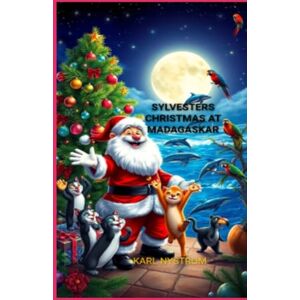 NYSTROM, KARL SYLVESTERS CHRISTMAS AT MADAGASKAR NYSTROM, KARL SYLVESTERS CHRISTMAS AT MADAGASKAR