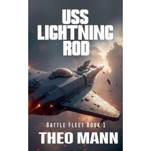 Mann, Theo USS Lightning Rod: 1 (Battlefleet) Mann, Theo USS Lightning Rod: 1 (Battlefleet)