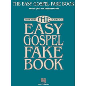Various The Easy Gospel Fake Book Melody, Lyrics and Chords: Over 100 Songs in the Key of "C" (Fake Books) Various The Easy Gospel Fake Book Melody, Lyrics and Chords: Over 100 Songs in the Key of "C" (Fake Books)