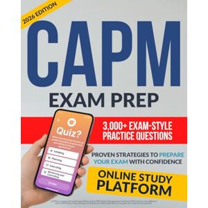 Kantsync, Olivia CAPM Exam Prep: Study Smarter, Cut the Overwhelm & Get Exam-Ready Fast Targeted Practice, Clear Explanations & Proven Strategies to Save Time & Step Confidently into the PM Role Kantsync, Olivia CAPM Exam Prep: Study Smarter, Cut the Overwhelm & Get Exam-Ready Fast Targeted Practice, Clear Explanations & Proven Strategies to Save Time & Step Confidently into the PM Role