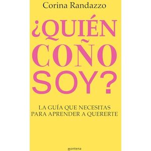 Randazzo, Corina ¿Quién Coño Soy?: La Guía Que Necesitas Para Aprender a Quererte / Who the Hell Am I?: The Guide You Need to Learn to Love Yourself: La guía que ... You Need to Learn to Love Yourself (Grou) Randazzo, Corina ¿Quién Coño Soy?: La Guía Que Necesitas Para Aprender a Quererte / Who the Hell Am I?: The Guide You Need to Learn to Love Yourself: La guía que ... You Need to Learn to Love Yourself (Grou)