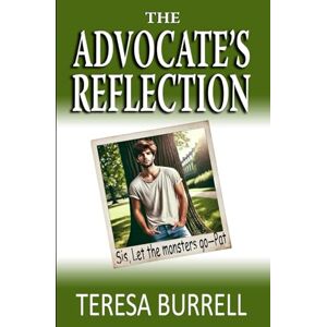 Burrell, Teresa The Advocate's Reflection: Legal Suspense Murder Mystery (The Advocate Series) Burrell, Teresa The Advocate's Reflection: Legal Suspense Murder Mystery (The Advocate Series)
