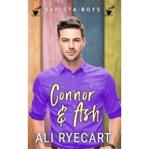 Ryecart, Ali Connor & Ash: A Coffee Shop MM Romance: 3 (Barista Boys Contemporary Gay Romance) Ryecart, Ali Connor & Ash: A Coffee Shop MM Romance: 3 (Barista Boys Contemporary Gay Romance)
