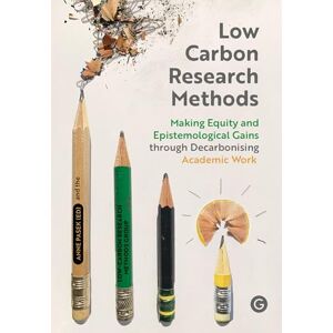 Rio Low Carbon Research Methods: Making Equity and Epistemological Gains Through Decarbonising Academic Work (Goldsmiths Press / Methods Lab) Rio Low Carbon Research Methods: Making Equity and Epistemological Gains Through Decarbonising Academic Work (Goldsmiths Press / Methods Lab)