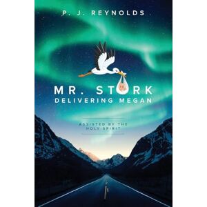 Reynolds, P J Mr Stork Delivering Megan Reynolds, P J Mr Stork Delivering Megan