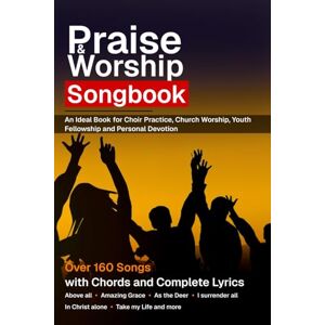 Onifade, Gideon Praise & Worship Songbook: 160-Songs with chords and complete lyrics Onifade, Gideon Praise & Worship Songbook: 160-Songs with chords and complete lyrics
