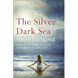 Fletcher, Susan The Silver Dark Sea Fletcher, Susan The Silver Dark Sea