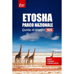 Hale, Carson ETOSHA PARCO NAZIONALE Guida di viaggio 2026: Scopri le avventure safari, l'osservazione della fauna selvatica, i migliori lodge, i consigli fotografici e gli approfondimenti locali in Namibia Hale, Carson ETOSHA PARCO NAZIONALE Guida di viaggio 2026: Scopri le avventure safari, l'osservazione della fauna selvatica, i migliori lodge, i consigli fotografici e gli approfondimenti locali in Namibia