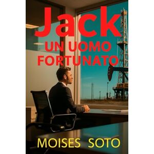Soto, Moises Jack: un uomo fotunato Soto, Moises Jack: un uomo fotunato