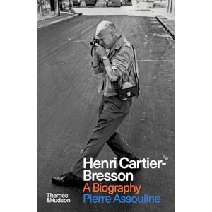 Assouline, Pierre Henri Cartier-Bresson: A Biography Assouline, Pierre Henri Cartier-Bresson: A Biography