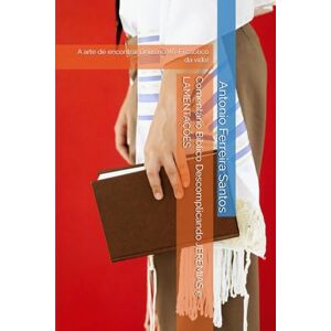 Ferreira Santos, Antonio Comentário Bíblico Descomplicando JEREMIAS e LAMENTAÇÕES: A arte de encontrar Deus no Wi-Fi caótico da vida! Ferreira Santos, Antonio Comentário Bíblico Descomplicando JEREMIAS e LAMENTAÇÕES: A arte de encontrar Deus no Wi-Fi caótico da vida!