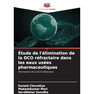 Chovatiya, Suresh Étude de l'élimination de la DCO réfractaire dans les eaux usées pharmaceutiques Chovatiya, Suresh Étude de l'élimination de la DCO réfractaire dans les eaux usées pharmaceutiques