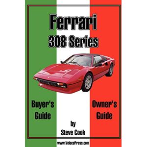 Cook, Steve Ferrari 308 Series Buyer's Guide & Owner's Guide Cook, Steve Ferrari 308 Series Buyer's Guide & Owner's Guide