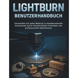 Philips Lightburn-Benutzerhandbuch: Verwandeln Sie jedes Material in atemberaubende Kunstwerke durch fortschrittliche Techniken und professionelle Geheimnisse Philips Lightburn-Benutzerhandbuch: Verwandeln Sie jedes Material in atemberaubende Kunstwerke durch fortschrittliche Techniken und professionelle Geheimnisse